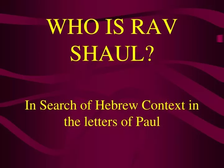 who is rav shaul