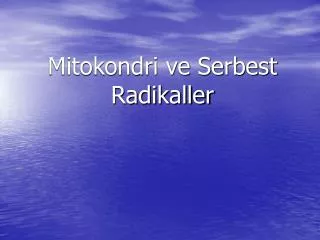mitokondri ve serbest radikaller