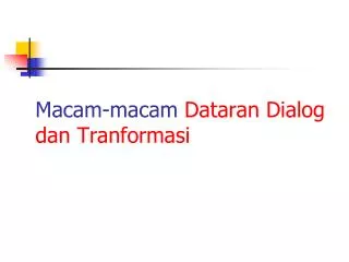 macam macam dataran dialog dan tranformasi