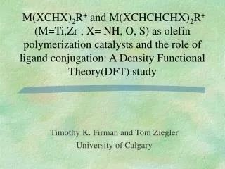 Timothy K. Firman and Tom Ziegler University of Calgary