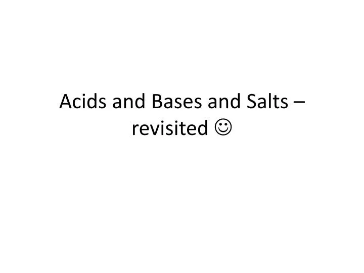acids and bases and salts revisited