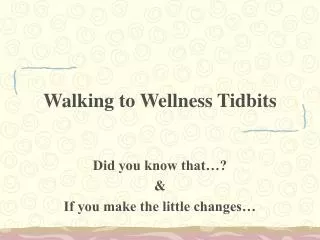Walking to Wellness Tidbits