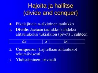 hajoita ja hallitse divide and conquer