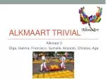 AlkmaarT trivial - slide 1
