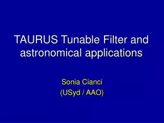 TAURUS Tunable Filter and astronomical applications