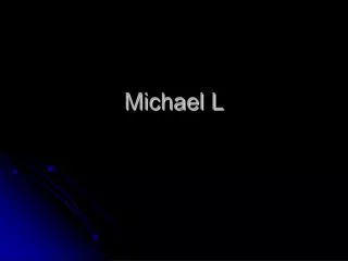 michael l