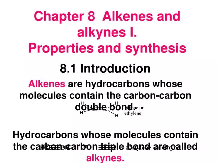 chapter 8 alkenes and alkynes i properties and synthesis