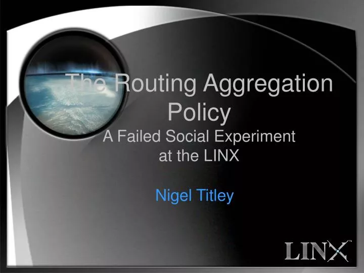 the routing aggregation policy a failed social experiment at the linx