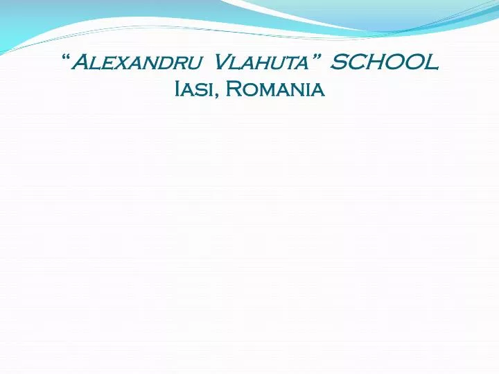 alexandru vlahuta school iasi romania