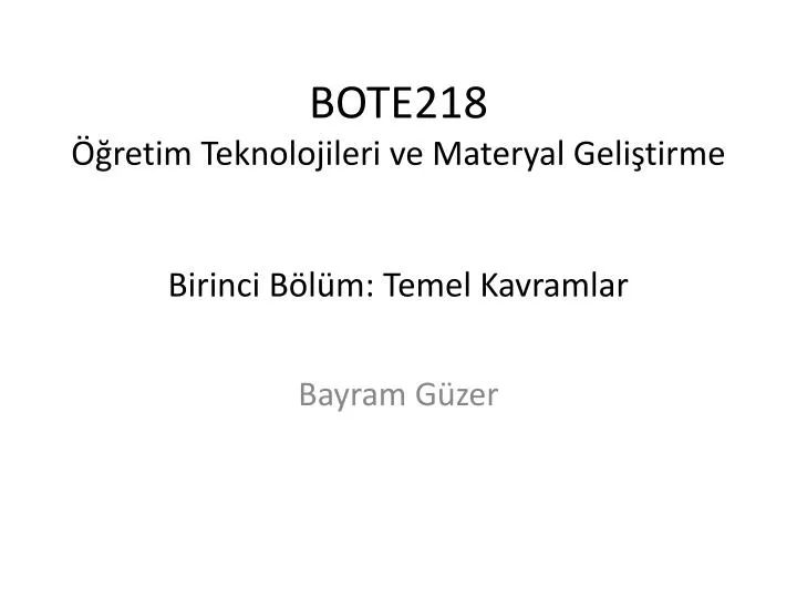 bote218 retim teknolojileri ve materyal geli tirme birinci b l m temel kavramlar