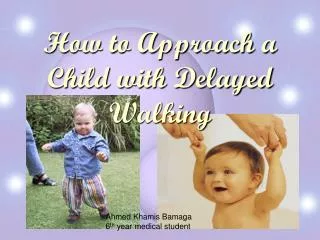 How to Approach a Child with Delayed Walking