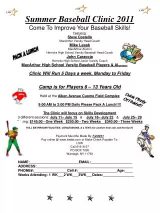Summer Baseball Clinic 2011 Come To Improve Your Baseball Skills! Featuring: Steve Costello
