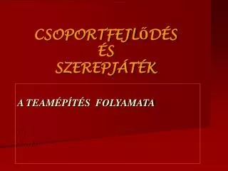 csoportfejl d s s szerepj t k