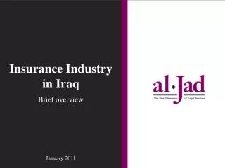 Insurance Industry in Iraq Brief overview January 2011