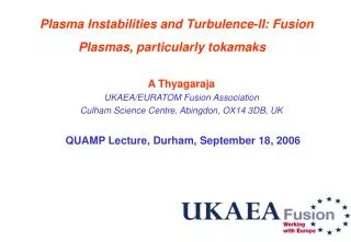 Plasma Instabilities and Turbulence-II: Fusion Plasmas, particularly tokamaks