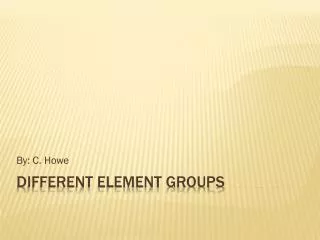 Different Element Groups
