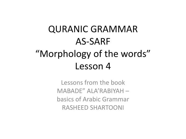 quranic grammar as sarf morphology of the words lesson 4