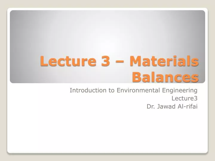 lecture 3 materials balances