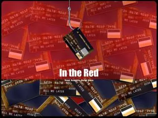 in the red