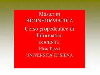 master in bioinformatica corso propedeutico di informatica docente elisa tiezzi universita di siena