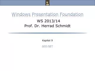 windows presentation foundation ws 2013 14 prof dr herrad schmidt