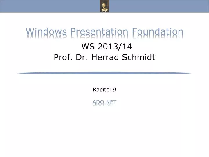 windows presentation foundation ws 2013 14 prof dr herrad schmidt