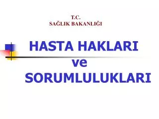 hasta haklari ve sorumluluklari