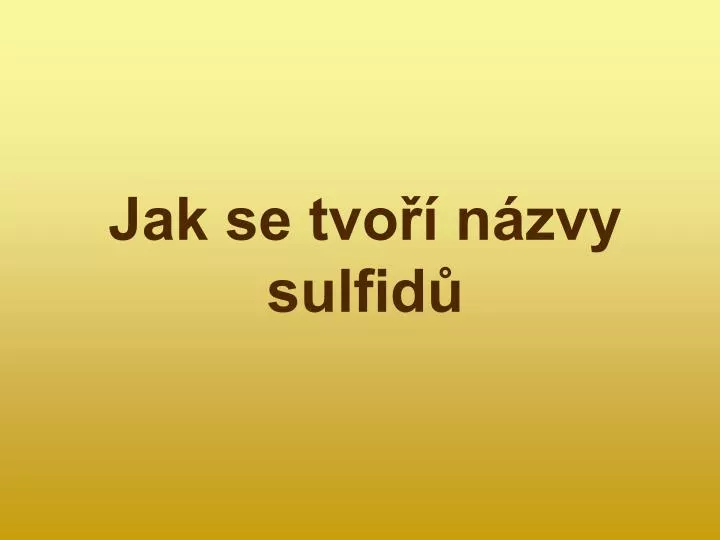 jak se tvo n zvy sulfid