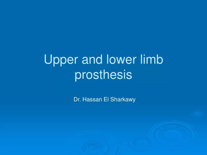 upper and lower limb prosthesis
