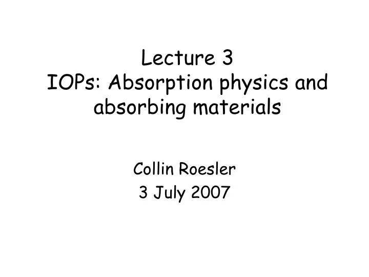 lecture 3 iops absorption physics and absorbing materials