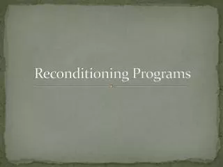 Reconditioning Programs
