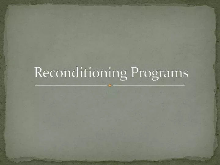 reconditioning programs
