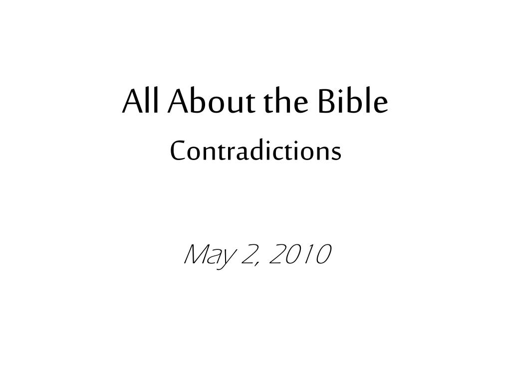 PPT - All About the Bible Contradictions PowerPoint Presentation, free ...