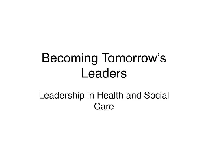 becoming tomorrow s leaders