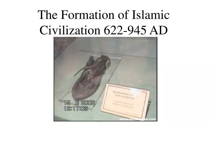 the formation of islamic civilization 622 945 ad
