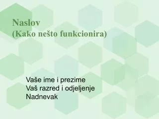 naslov kako ne to funkcionira