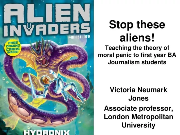 stop these aliens teaching the theory of moral panic to first year ba journalism students