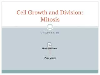 Cell Growth and Division: Mitosis