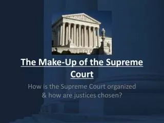 The Make-Up of the Supreme Court