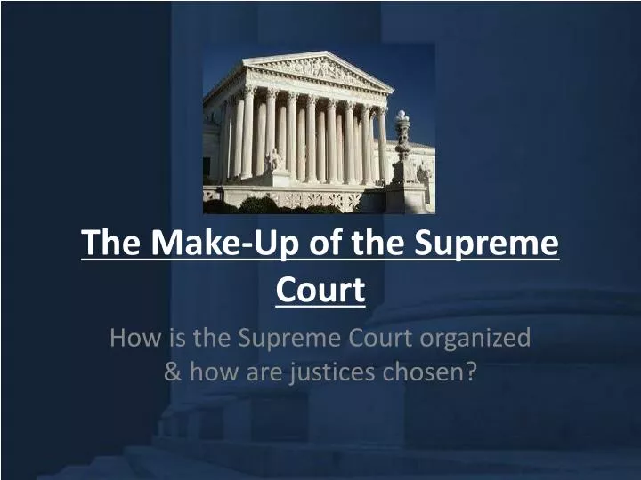 the make up of the supreme court