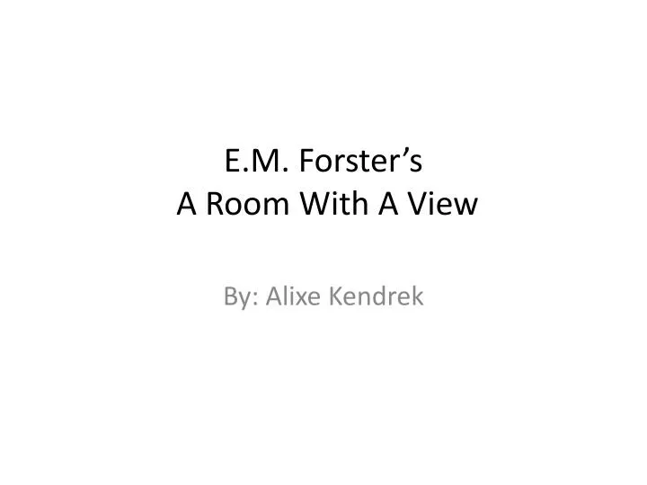 e m forster s a room with a view