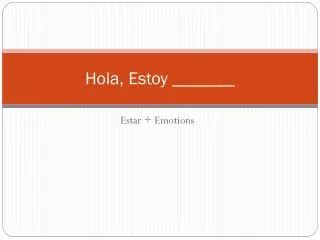 hola estoy
