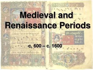 Medieval and Renaissance Periods