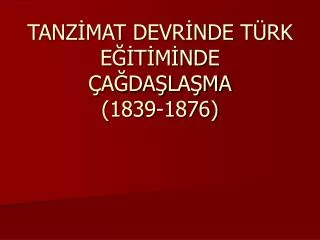 tanz mat devr nde t rk e t m nde a da la ma 1839 1876