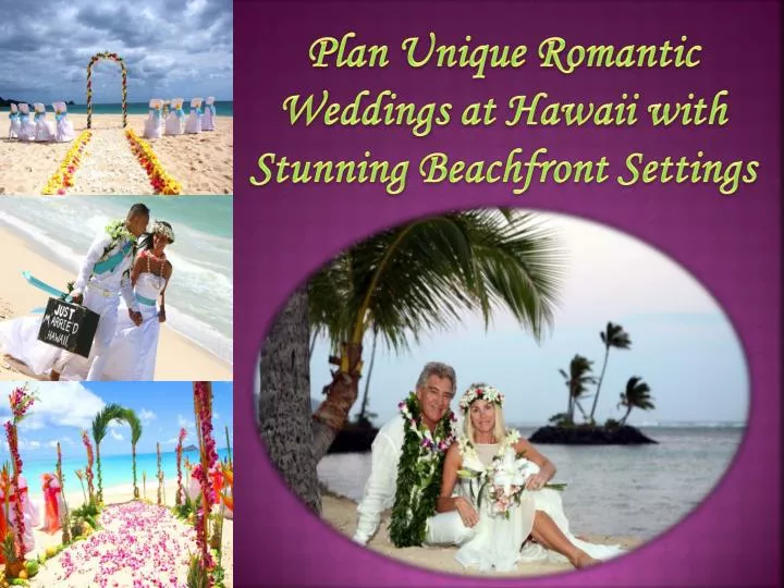 plan unique romantic weddings at hawaii with stunning beachfront settings