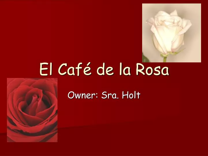 el caf de la rosa