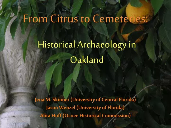 from citrus to cemeteries