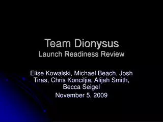 Team Dionysus Launch Readiness Review