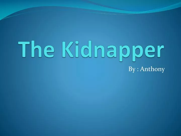 the kidnapper