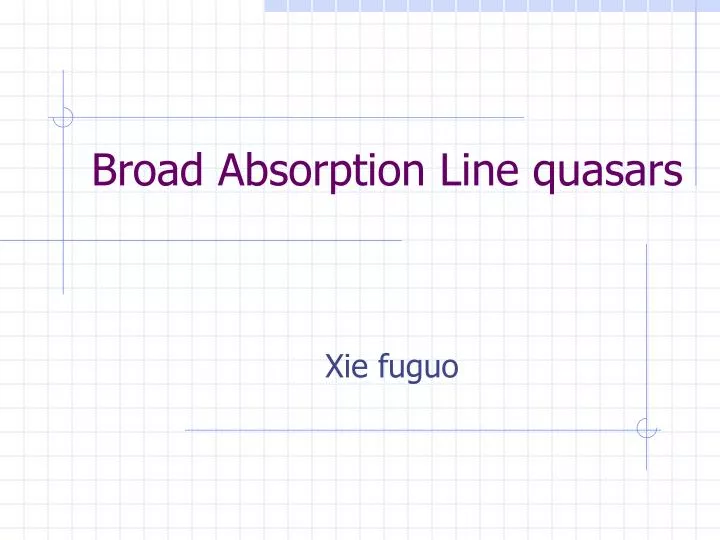 broad absorption line quasars